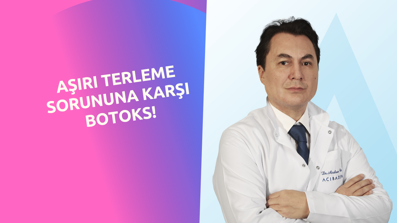AŞIRI TERLEME SORUNUNA KARŞI BOTOKS!