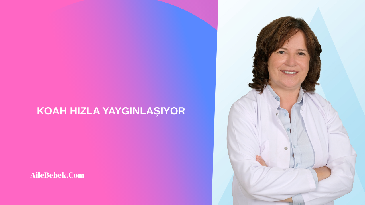 KOAH HIZLA YAYGINLAŞIYOR